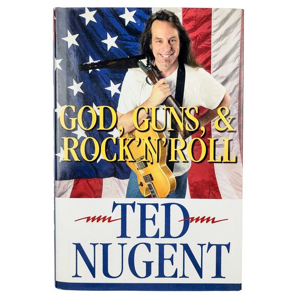 God, Guns & Rock'N'Roll by Ted Nugent Hardcover 2000 Regnery Publishing - Picture 1 of 2